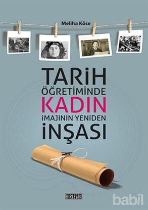 Picture of Tarih Öğretiminde Kadın İmajının Yeniden İnşası
