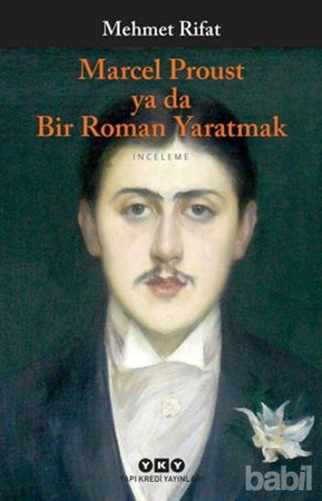 Picture of Marcel Proust ya da Bir Roman Yaratmak