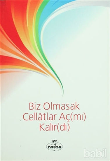 Picture of Biz Olmasak Cellatlar Aç(mı) Kalır(dı)