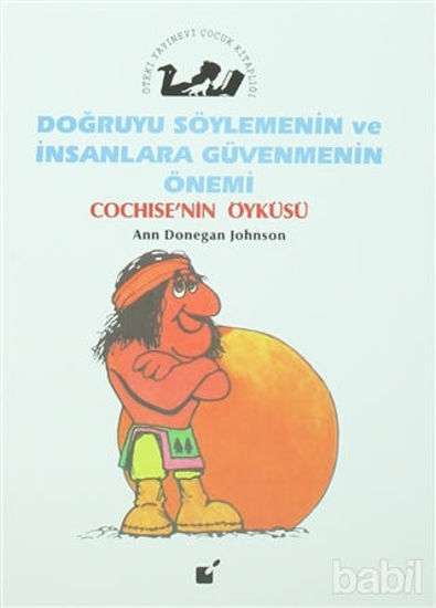 Picture of Doğruyu Söylemenin ve İnsanlara Güvenmenin Önemi - Cochise'nin Öyküsü