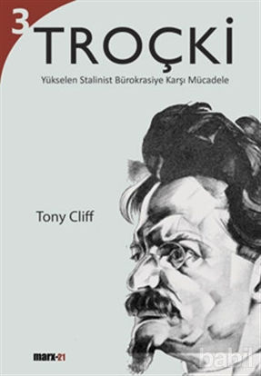 Picture of Troçki Biyografisi Cilt : 3 Yükselen Stalinist Bürokrasiye Karşı Mücadele