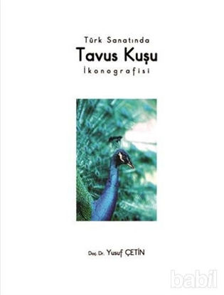 Picture of Türk Sanatında Tavus Kuşu İkonografisi
