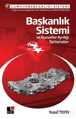 Picture of Başkanlık Sistemi ve Kuvvetler Ayrılığı Tartışmaları