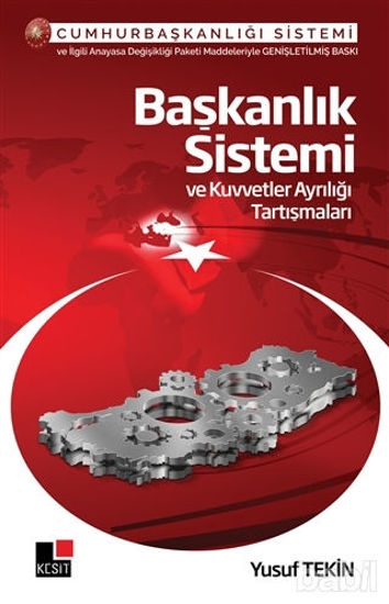 Picture of Başkanlık Sistemi ve Kuvvetler Ayrılığı Tartışmaları
