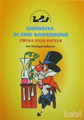 Picture of Gıringıya Bı Xwe Bawerbune - Çiroke Louis Pasteur