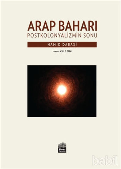 Picture of Arap Baharı - Postkoloniyalizmin Sonu