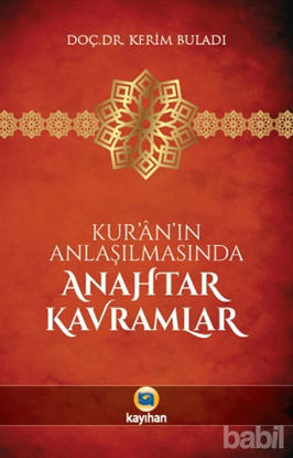 Picture of Kur’an’ın Anlaşılmasında Anahtar Kavramlar