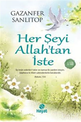 Picture of Her Şeyi Allah’tan İste