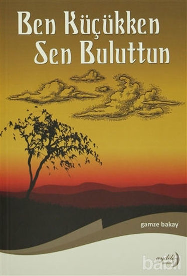Picture of Ben Küçükken Sen Buluttun