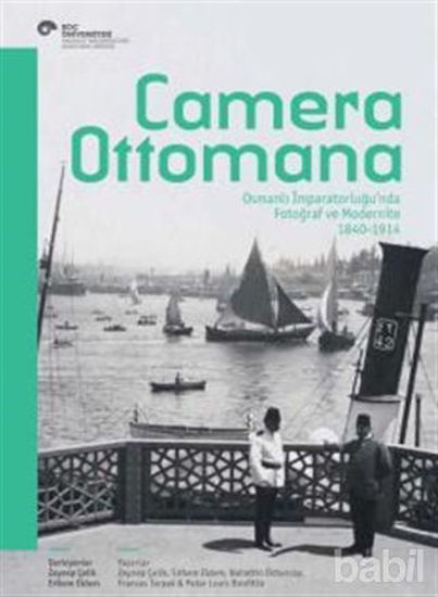 Picture of Camera Ottomana - Osmanlı İmparatorluğu’nda Fotoğraf ve Modernite 1840-1914