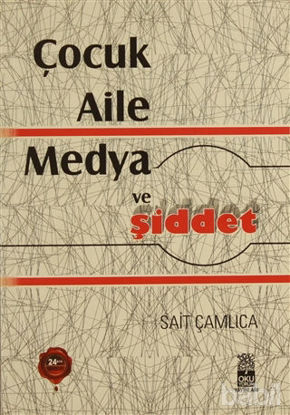 Picture of Çocuk Aile Medya ve Şiddet - Anne Katili Nasıl Yetişir?