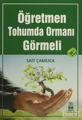 Picture of Öğretmen Tohumda Ormanı Görmeli