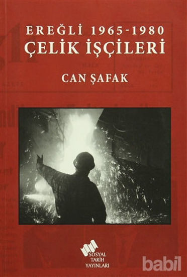 Picture of Ereğli 1965 -1980 Çelik İşçileri