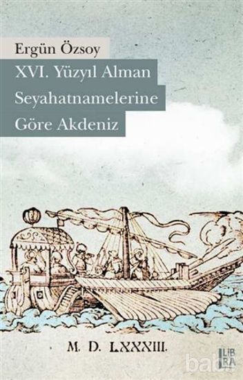 Picture of 16. Yüzyıl Alman Seyahatnamelerine Göre Akdeniz