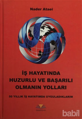 Picture of İş Hayatında Huzurlu ve Başarılı Olmanın Yolları