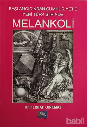 Picture of Başlangıcından Cumhuriyet'e Yeni Türk Şiirinde Melankoli