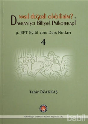 Picture of Nasıl Değerli Olabilirim? Davranışcı Bilişsel Psikoterapi