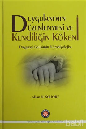 Picture of Duygulanımın Düzenlenmesi ve Kendiliğin Kökeni