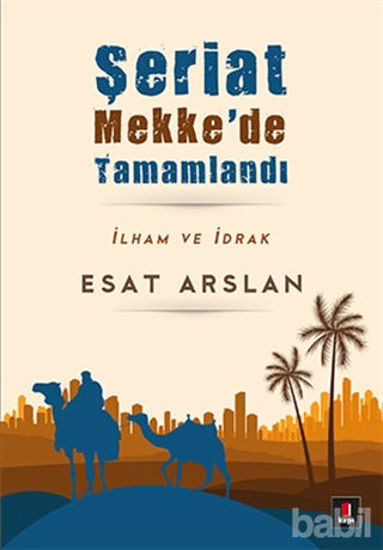 Picture of Şeriat Mekke’de  Tamamlandı