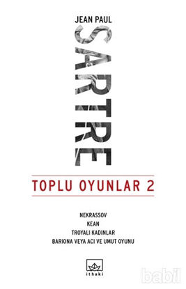 Picture of Toplu Oyunlar 2 : Nekrassov - Kean - Troyalı Kadınlar - Bariona veya Acı ve Umut Oyunu