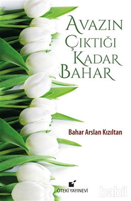 Picture of Avazın Çıktığı Kadar Bahar
