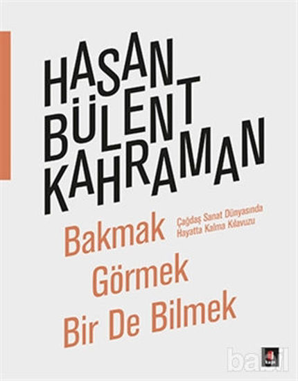 Picture of Bakmak Görmek Bir De Bilmek