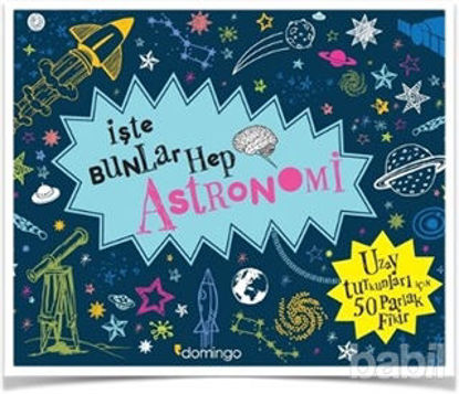 Picture of İşte Bunlar Hep Astronomi