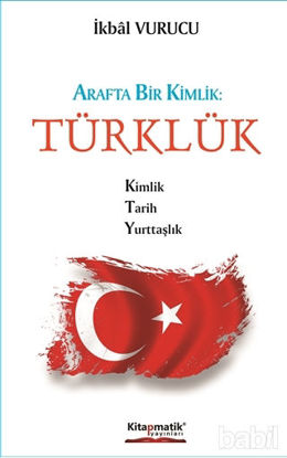 Picture of Arafta Bir Kimlik : Türklük
