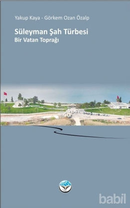 Picture of Süleyman Şah Türbesi Bir Vatan Toprağı