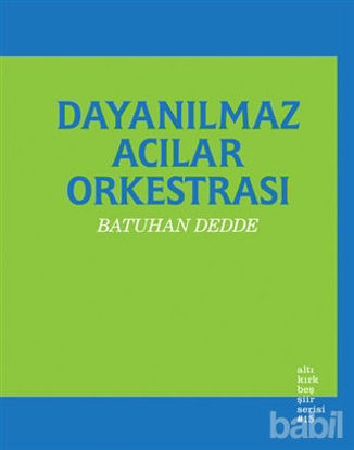 Picture of Dayanılmaz Acılar Orkestrası