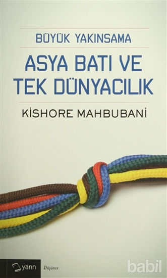 Picture of Büyük Yakınsama Asya Batı ve Tek Dünyacılık