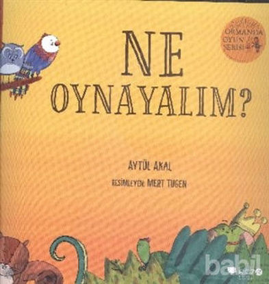 Picture of Ne Oynayalım? - Ormanda Oyun Serisi 1