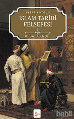Picture of İslam Tarihi Felsefesi: Ezeli Bozgun - 1
