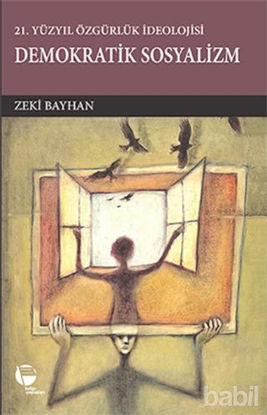 Picture of 21.Yüzyılda Özgürlük İdeolojisi Demokratik Sosyalizm