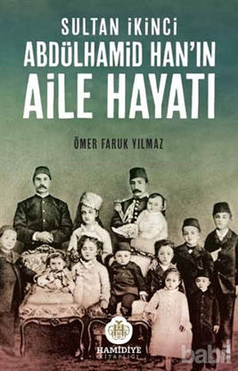 Picture of Sultan İkinci Abdülhamid Han’ın Aile Hayatı