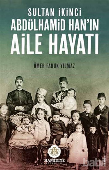 Picture of Sultan İkinci Abdülhamid Han’ın Aile Hayatı
