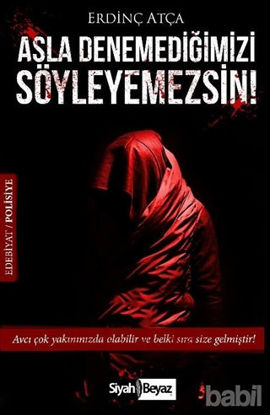 Picture of Asla Denemediğimizi Söyleyemezsin!