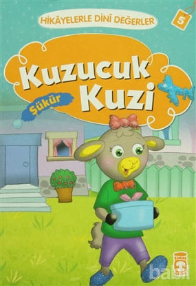Picture of Hikayelerle Dini Değerler 5 - Kuzucuk Kuzi Şükür