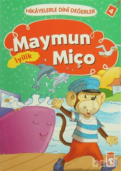 Picture of Hikayelerle Dini Değerler 4 - Maymun Miço İyilik
