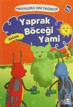 Picture of Hikayelerle Dini Değerler 10 - Yaprak Böceği Yami Selam