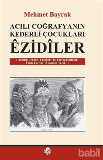 Picture of Acılı Coğrafyanın Kederli Çocukları Ezidiler