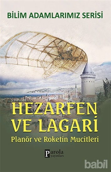 Picture of Hezarfen ve Lagari - Bilim Adamlarımız Serisi