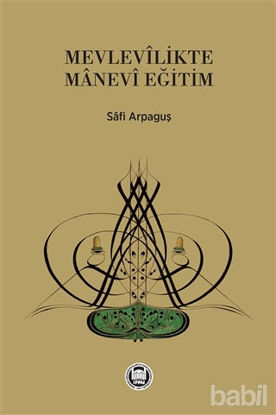 Picture of Mevlevilikte Manevi Eğitim