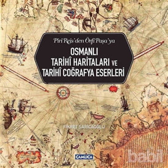 Picture of Osmanlı Tarihi Haritaları ve Tarihi Coğrafya Eserleri