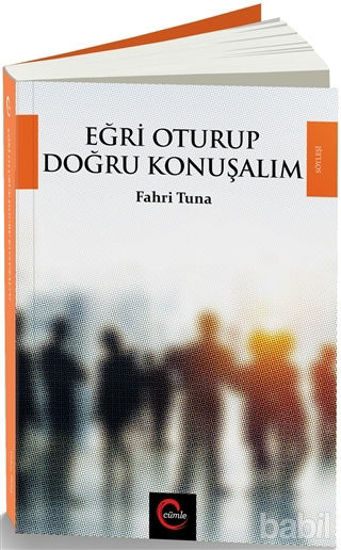 Picture of Eğri Oturup Doğru Konuşalım