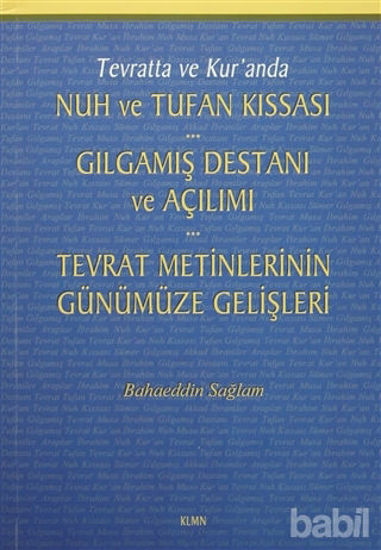Picture of Tevratta ve Kur'anda Nuh ve Tufan Kıssası - Gılgamış Destanı ve Açılımı - Tevrat Metinlerinin Günümüze Gelişleri