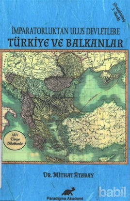 Picture of İmparatorluktan Ulus Devletlere Türkiye ve Balkanlar