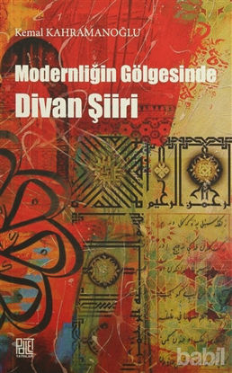 Picture of Modernliğin Gölgesinde Divan Şiiri