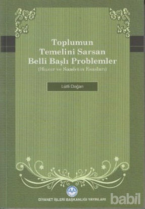 Picture of Toplumun Temelini Sarsan Belli Başlı Problemler