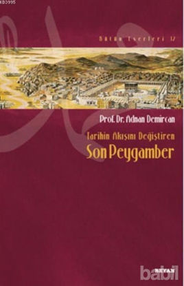 Picture of Tarihin Akışını Değiştiren Son Peygamber